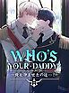 『WHO'S YOUR DADDY? 俺を孕ませたのは…？【タテヨミ】』の表紙