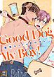 『Good Dog My Boy！～発情モードは恋のせい【タテヨミ】』の表紙