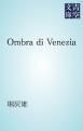 『Ombra di Venezia』の表紙
